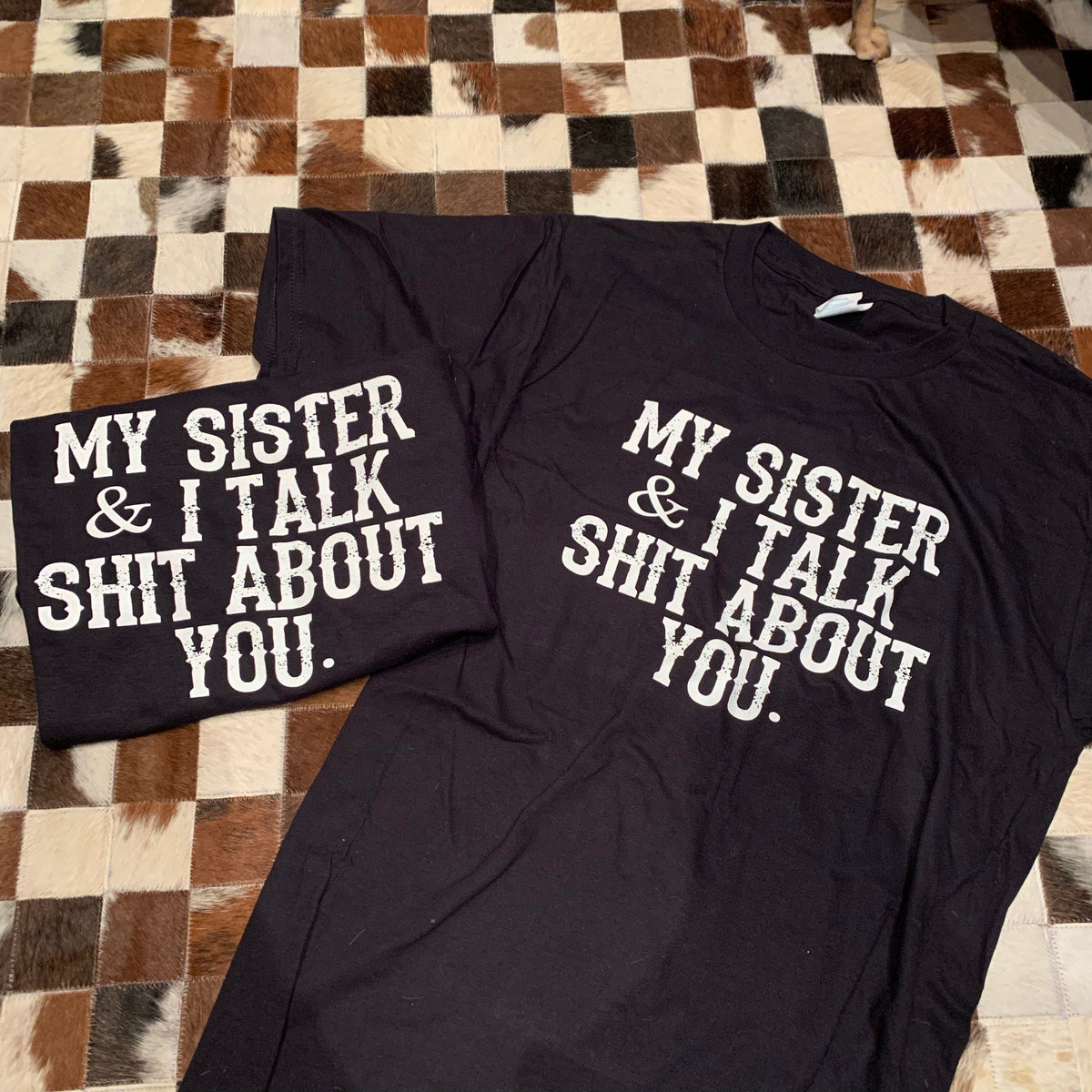 BLACK My sister and i talk shit about you tee Southwest Bedazzle Bargain bonanza
